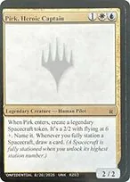 Pirk, Heroic Captain