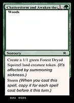 Chatterstorm and Awaken the Woods